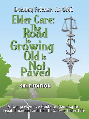 cover image of Elder Care the Road to Growing Old is Not Paved